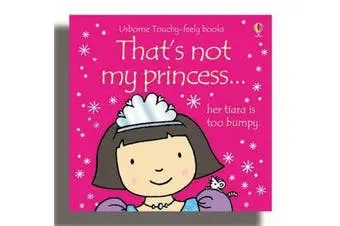 That's Not My Princess by Fiona Watt